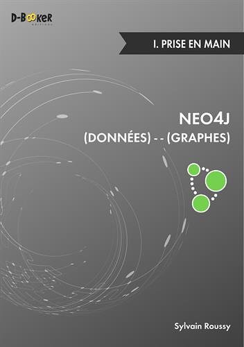 Neo4J : Des données et des graphes, 1. Prise en main