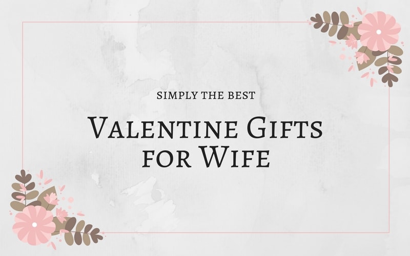 valentine gifts for wife 
