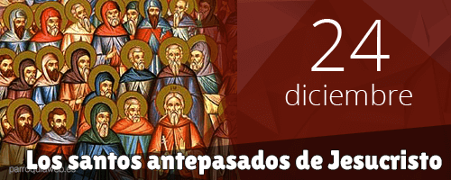 Los santos antepasados de Jesucristo