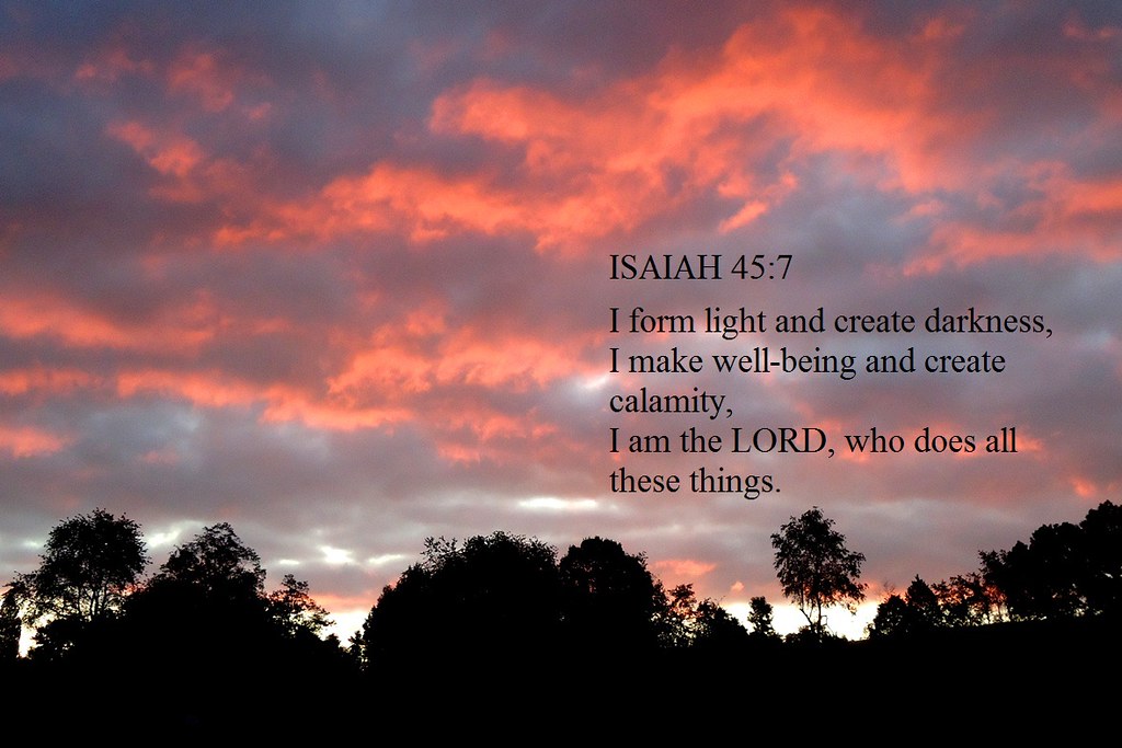 Isaiah 45 - 7 | . | Rodger1952 | Flickr