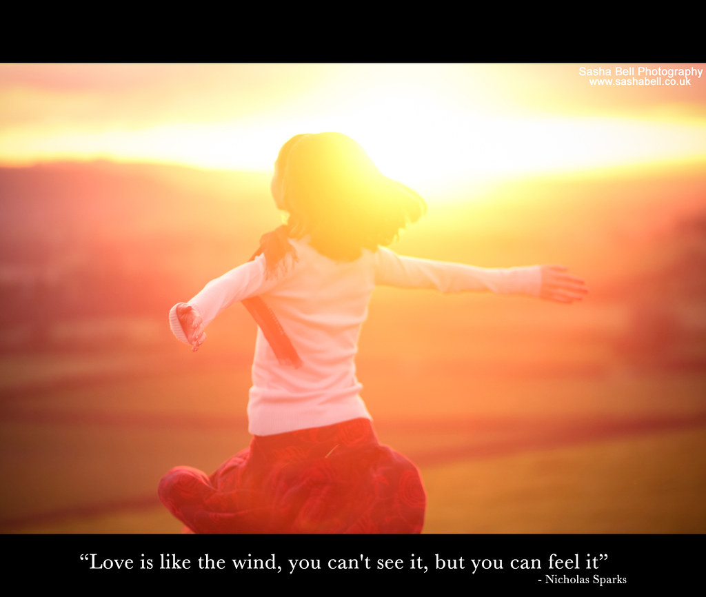 "Love is like the wind you can t see it but you "