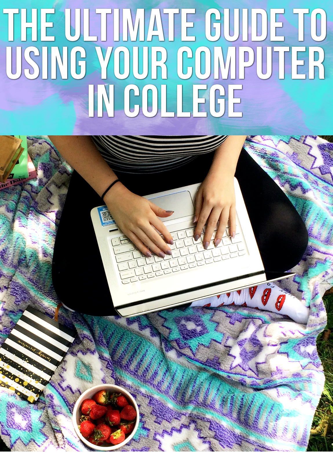 The Ultimate Guide to Using your Computer in College