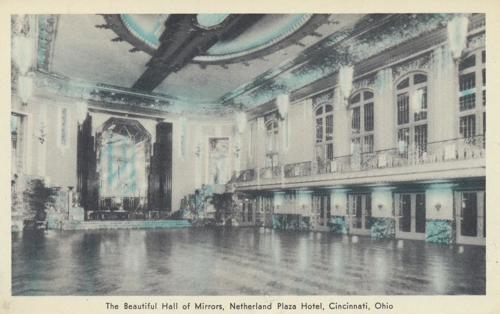 Netherland Plaza Hotel - Cincinnati, Ohio