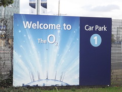Welcome to the O2 - Car Park - Millennium Way, North Greenwich - sign