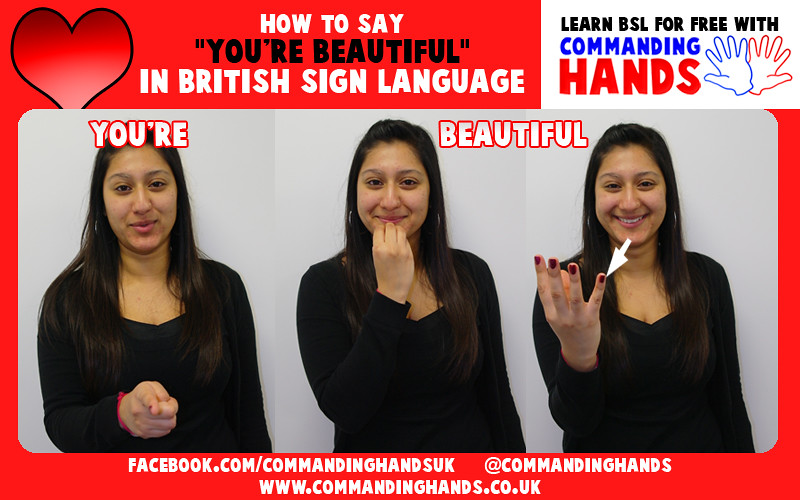 How to sign You're Beautiful in British Sign Language Flickr