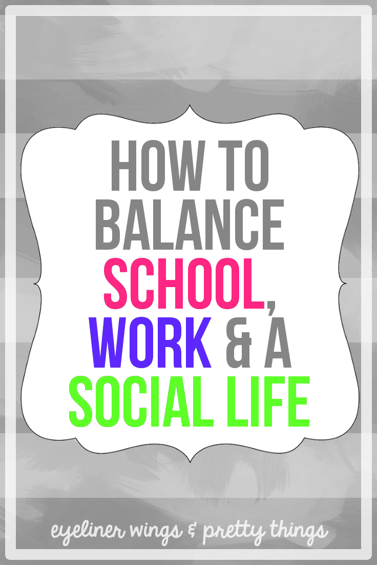 How To Balance School, Work & A Social Life - Balancing Your Life // eyeliner wings & pretty things