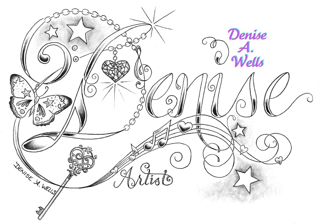 Unique Denise name tattoo design by Denise A. Wells Flickr