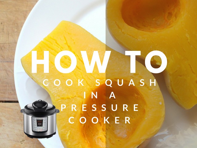 How To Cook Squash In A Pressure Cooker