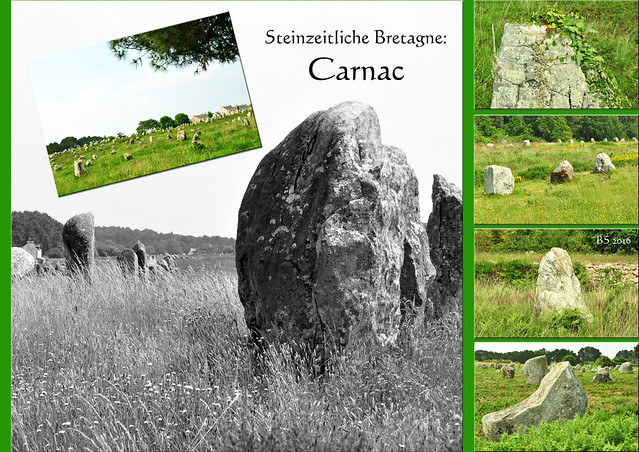 Bretagne: Alignements von Carnac - Le Ménec - Steinreihen Hinkelstein Menhir Dolmen Cairn Tumulus Steingehege - Fotos und Fotocollagen: Brigitte Stolle 2016