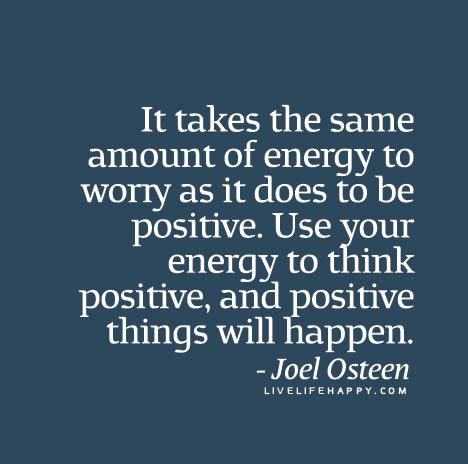 It-takes-the-same-amount-of-energy-to-worry-as-it-does-to-be-positive