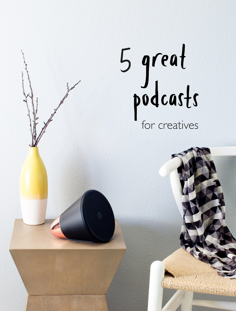 5 Great Podcasts for Creatives | click through for the full list!