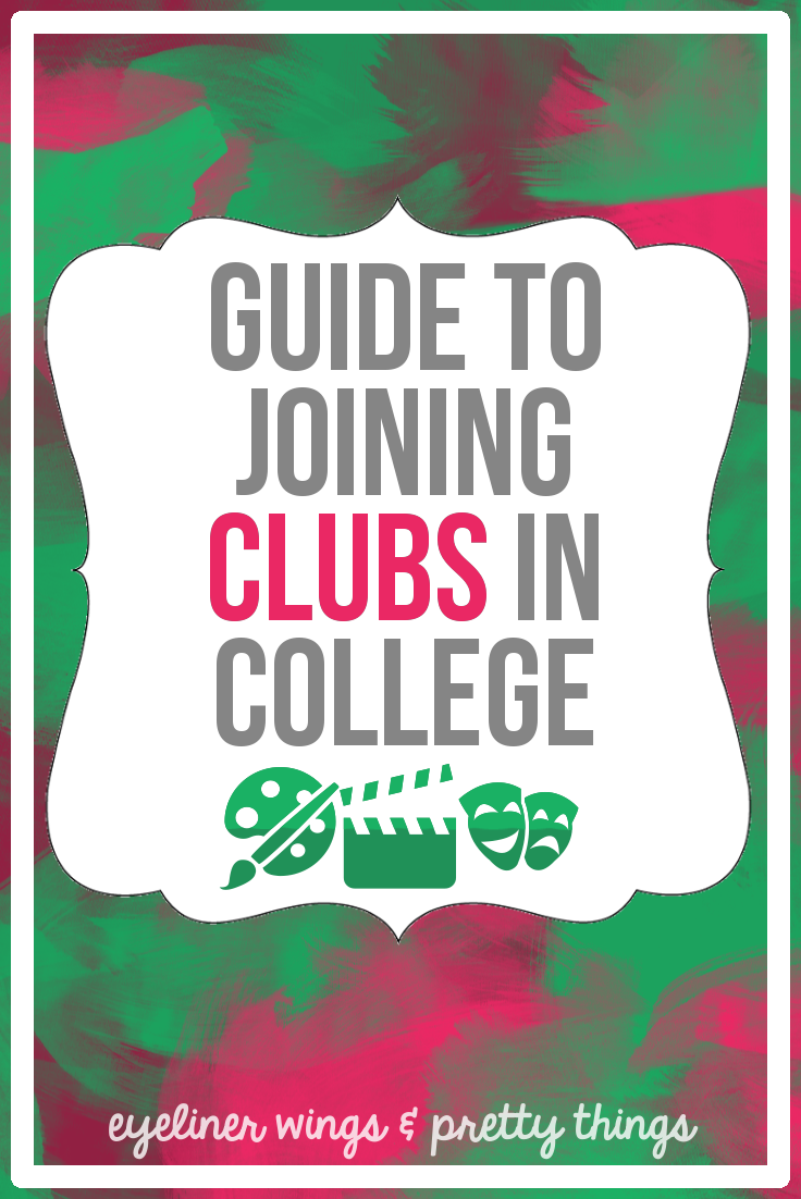 The Ultimate Guide to Joining Clubs in College // eyeliner wings & pretty things