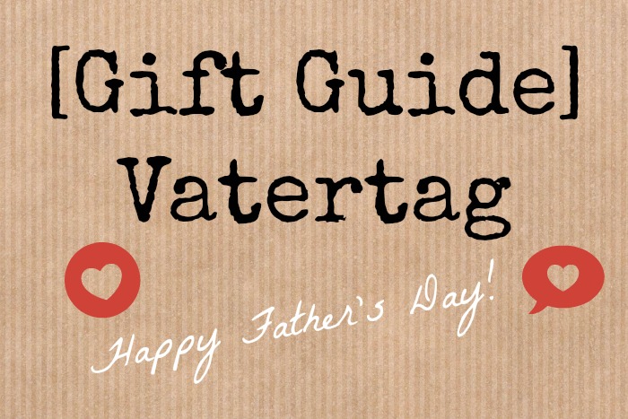 Gift Guide Vatertag Fathersday 01