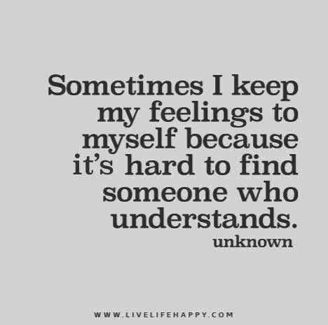 Sometimes-I-keep-my-feelings-to-myself-because-its-hard-to-find